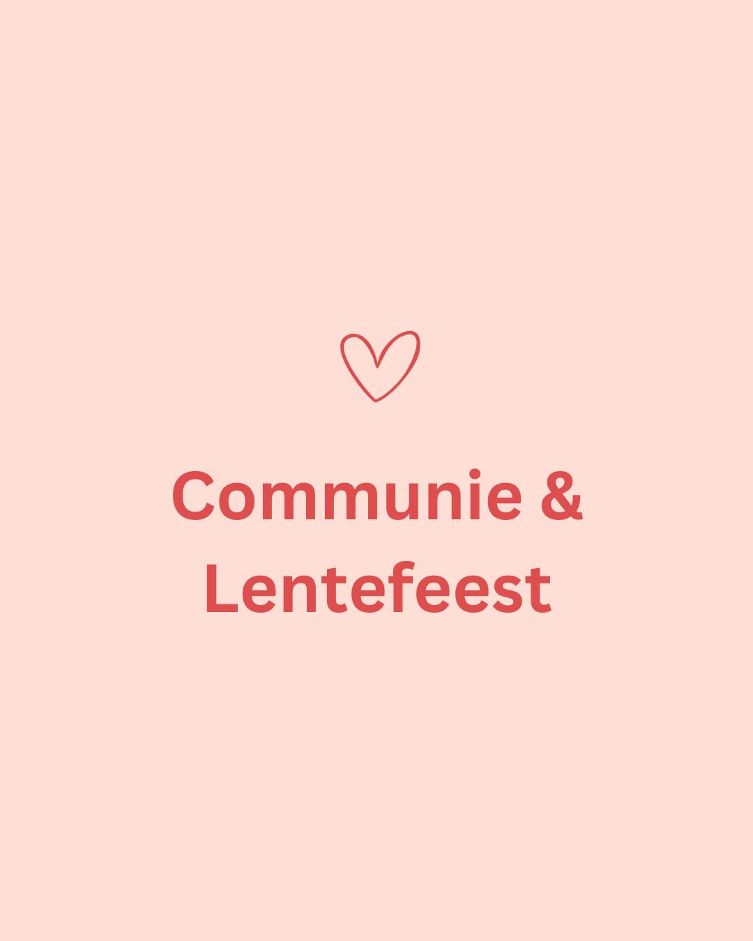 Communie & Lentefeest