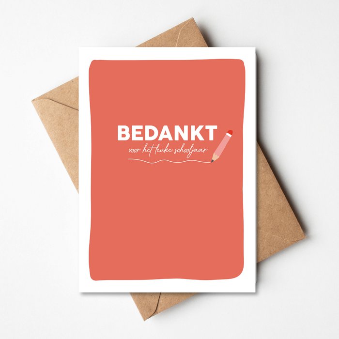 Wenskaart - BEDANKT VOOR HET FIJNE SCHOOLJAAR